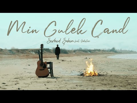 Serhed Şahin feat. Gülistan - Min Gulek Çand (Official Music Video)