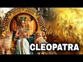 The Tragic and Legendary Life of Cleopatra: The Last Queen of Egypt