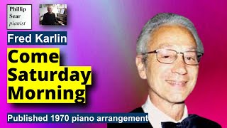 Fred Karlin : Come Saturday Morning (1970 publ. piano solo version)