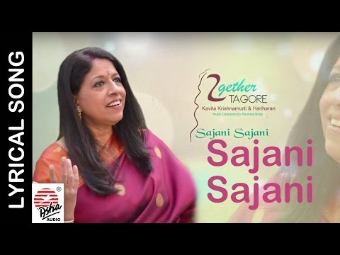 Sajani Sajani- Lyrical | Together Tagore | Kavita Krishnamurthy | Rabindra Sangeet