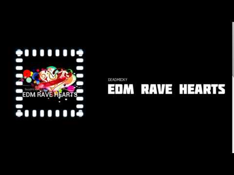 (EDMRAVEHEARTS 2015) - DeadMicky
