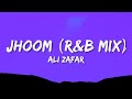 Ali Zafar - Jhoom (R&B mix) | Lyrics