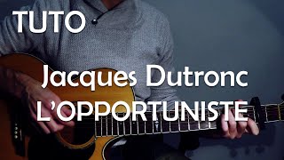 TUTO GUITARE FACILE en 5 minutes - L'opportuniste ( Jacques Dutronc )