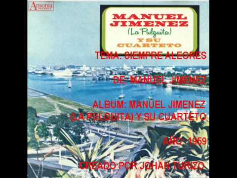 SIEMPRE ALEGRES - MANUEL JIMENEZ Y SU CUARTETO