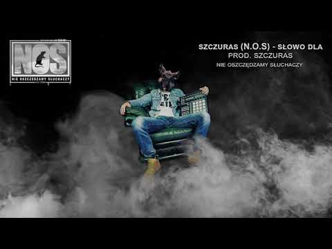 Szczuras (N.O.S) - Słowo dla prod.Szczuras