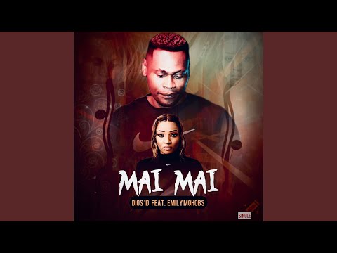 Mai Mai (feat. Emily Mohobs)