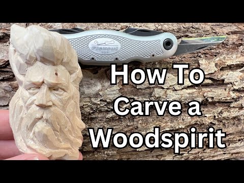 Whittle a Realistic Woodspirit--Woodcarving Tutorial