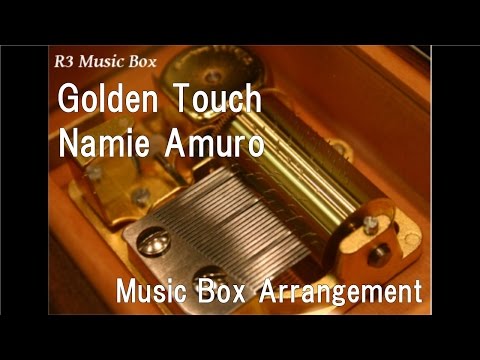 Golden Touch/Namie Amuro [Music Box]