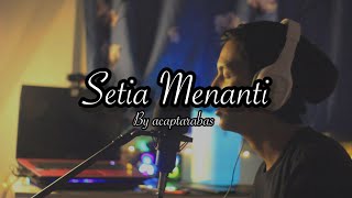 Download lagu Setia Menanti by acaptarabas mp3 Download lagu Setia Menanti by acaptarabas mp3