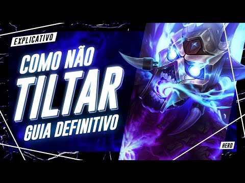 COMO NÃO TILTAR - GUIA DEFINITIVO