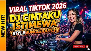Download lagu Dj Cintaku Istimewa Style Jungle Dutch Viral Tiktok Terbaru 2026 mp3