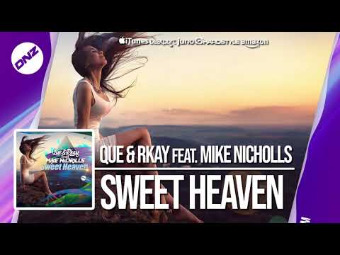 DNZF558 // QUE & RKAY FEAT. MIKE NICHOLLS - SWEET HEAVEN (Official Video DNZ Records)