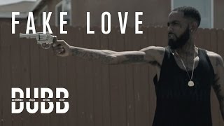 Dubb - "Fake Love" (Official Music Video)