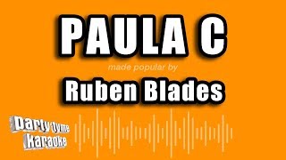 Ruben Blades - Paula C (Versión Karaoke)