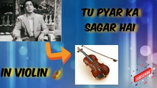 Tu Pyar Ka Sagar Hai, Instrumental Cover ( Violin  🎻 )
