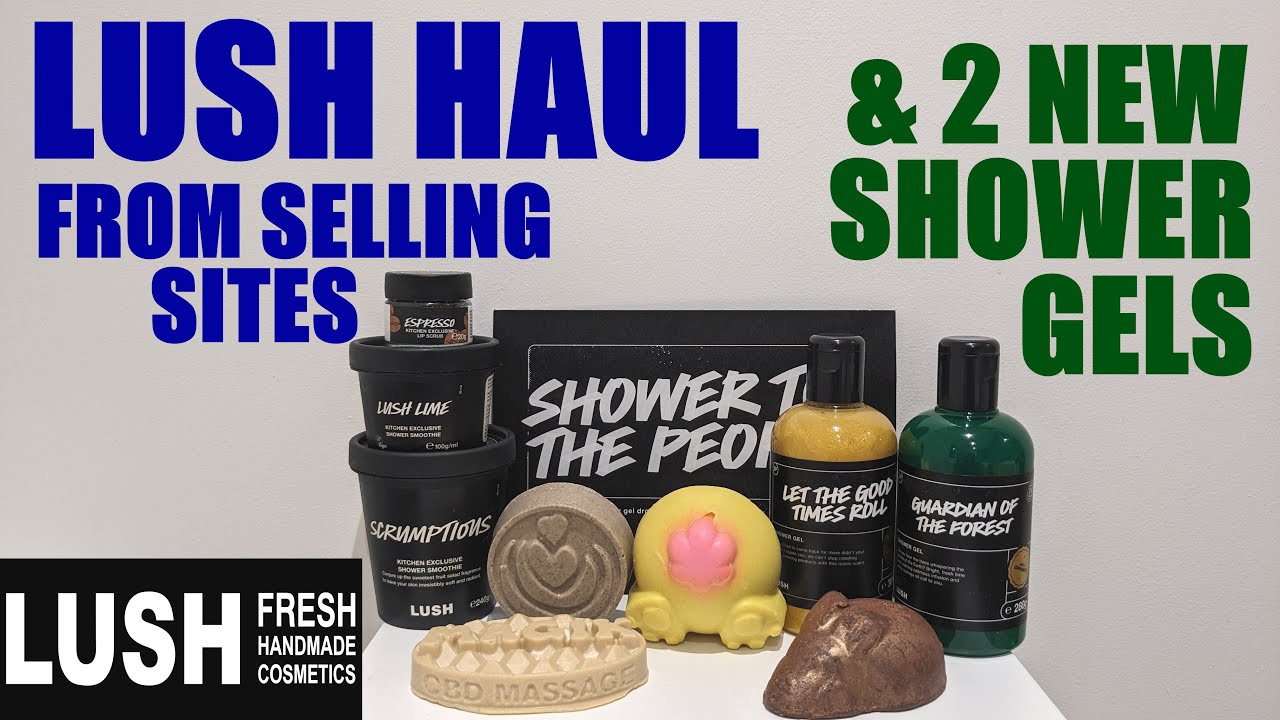 LUSH HAUL & NEW COMMUNITY SHOWER GELS