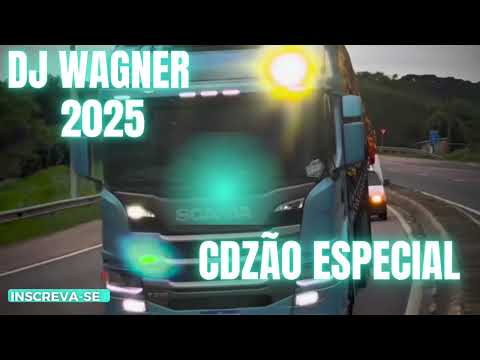 DJ WAGNER 2025 CDZÃO ESPECIAL