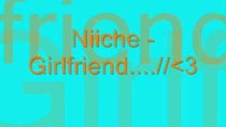 NICHE- GIRLFRIEND