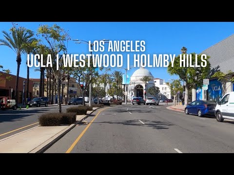 [4K] Los Angeles - UCLA, Westwood, Westwood Village, Holmby Hills, Driving Tour, California