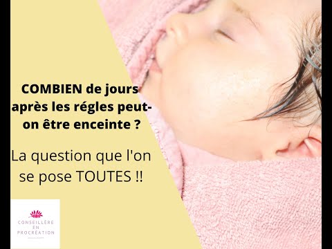 COMBIEN de jours après les règles PEUT-ON tomber ENCEINTE