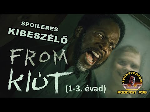KIÚT (From) - Spoileres kibeszélő (1-3. évad) - SunnyVerzum Podcast #96
