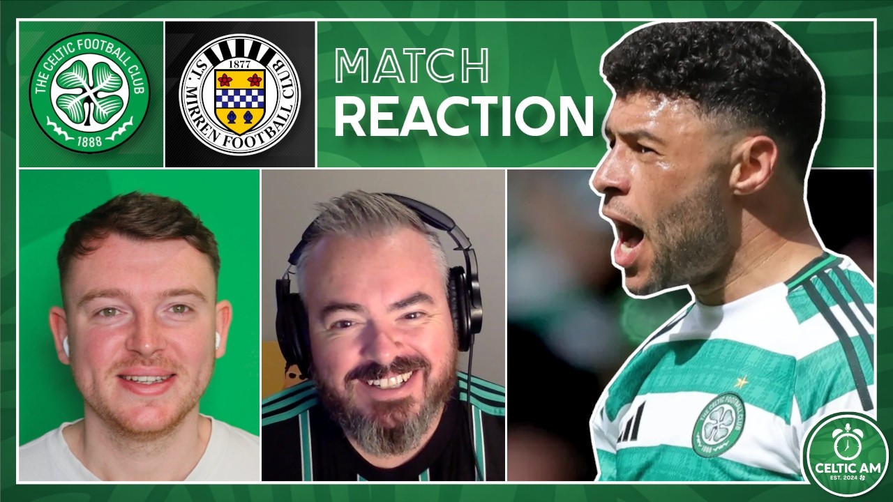 Celtic 1-0 St. Mirren | Match Reaction