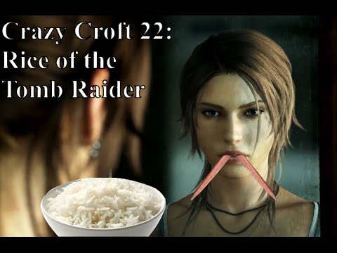 Crazy Croft 22: Rice of the Tomb Raider