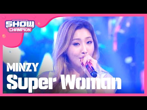 [Show Champion] 공민지 - Super Woman (MINZY - Super Woman) l EP.225