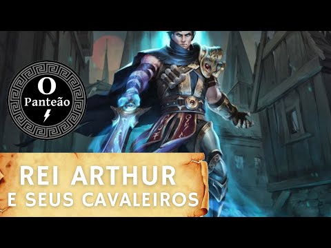 LENDAS ARTURIANAS: REI ARTHUR e OS CAVALEIROS DA TÁVOLA REDONDA | O Panteão