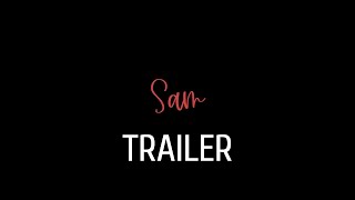 Sam | Trailer