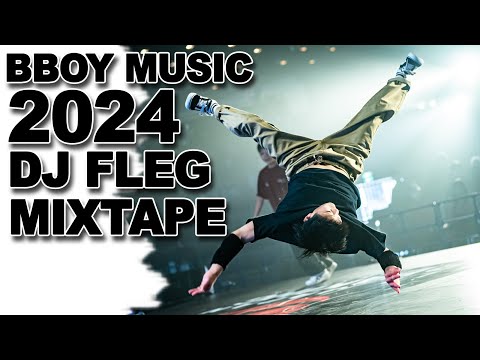 BEST BBOY MUSIC 2024 🔥| DJ FLEG BBOY MIXTAPE 💥