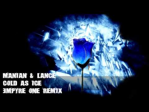 Manian & Lance - Cold As Ice (Empyre One Remix)