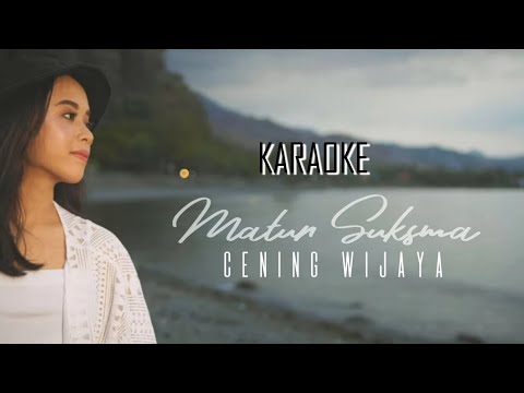 Matur Suksma (Video Karaoke) - Cening Wijaya
