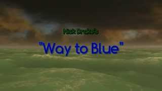 Nick Drake&#39;s &quot;Way to Blue&quot;