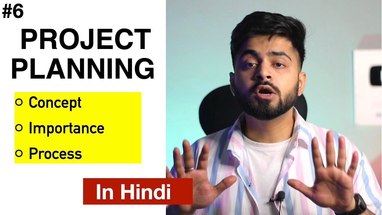 #6 PROJECT PLANNING IN HINDI | Concept, Importance, Process | Basics covered with easy examples