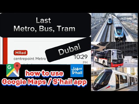 Dubai Metro, Bus, Tram Timings, Google Maps & S’hail App Travel Guide