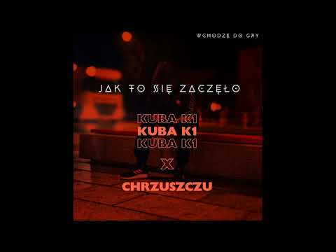 Kuba K1 x Chrzuszczu - Jak to się zaczęło