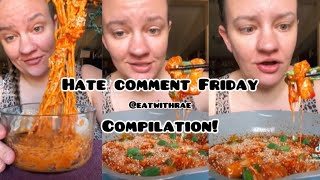 @eatwithrae - Hate Comment Friday - REQUESTED!
