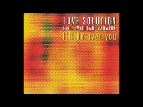 Love Solution feat. William Naraine - I'll Be Over You (Bini's Dub Mix)