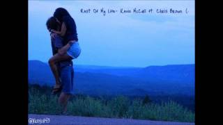Rest Of My Life- Kevin McCall ft. Chris Brown. (: