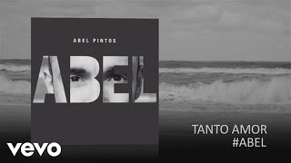 Abel Pintos - Tanto Amor (Official Audio)