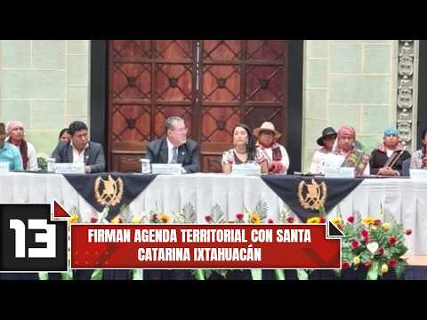 Firman agenda territorial con Santa Catarina Ixtahuacán