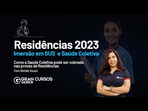 Residências 2023 - Imersão em SUS e Saúde Coletiva | Saúde Coletiva - Residências com Natale Souza