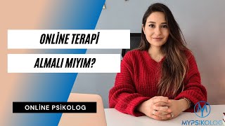 Online Terapi Almalı Mıyım? #onlinepsikolog