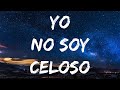 Bad Bunny Yo No Soy Celoso Un Verano Sin Ti Letra