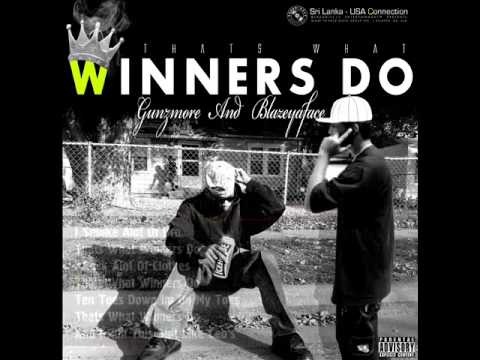 Thats What Winners Do Feat. Blazeyaface & Gunzmore