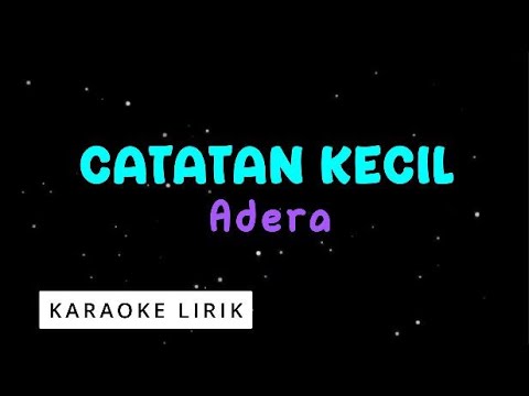 Catatan Kecil - Adera ( Karaoke Music Video)