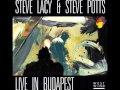 Steve Lacy  Steve Potts -- Live In Budapest - Clichés