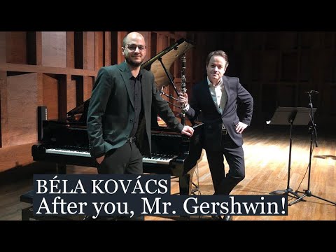 After you, Mr. Gershwin! (Béla Kovács)