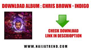 DOWNLOAD FULL ALBUM : Chris Brown – Indigo (Zip File)